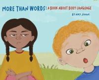More Than Words A Book About Body Language