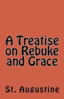 A Treatise on Rebuke and Grace