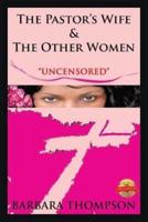The Pastor's Wife & The Other Women: "Uncensored"