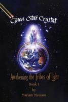 Gaea Star Crystal: Awakening the Tribes of Light