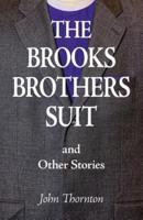 The Brooks Brothers Suit, and Other Stories