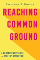 Reaching Common Ground: A Comprehensive Guide to Conflict Resolution