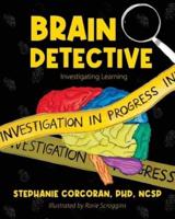 Brain Detective: Investigating Learning