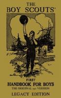 The Boy Scouts' First Handbook For Boys (Legacy Edition): The Original 1911 Version