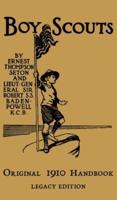 The Boy Scouts Original 1910 Handbook: The Early-Version Temporary Manual For Use During The First Year Of The Boy Scouts