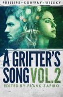 A Grifter's Song Vol. 2