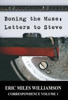 Boning the Muse: Letters to Steve