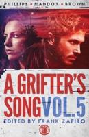 A Grifter's Song Vol. 5