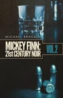 Mickey Finn Vol. 2: 21st Century Noir