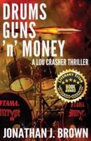Drums, Guns 'N' Money