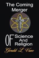 The Coming Merger of Science and Religion