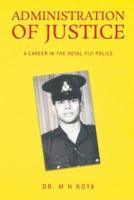 Administration of Justice: A Career in the Royal Fiji Police