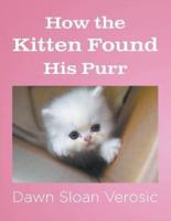 How the Kitten Found His Purr