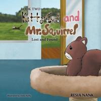 Kitty Girl and Mr. Squirrel : Lost and Found Book 2