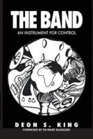The Band: An Instrument for Control