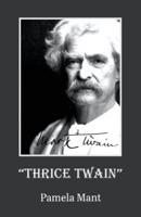THRICE TWAIN: Three one-act plays