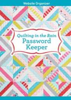 Quilting in the Rain Password Keeper