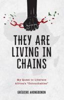 They Are Living in Chains
