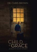 Child of Grace: A Death Row Story