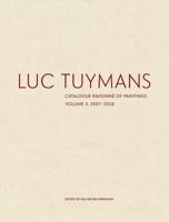 Luc Tuymans Catalogue Raisonné of Paintings: Volume 3