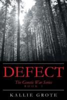 Defect: Book 1: The Genetic War Series