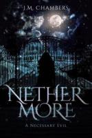 Nethermore: A Necessary Evil