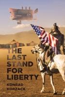 The Last Stand for Liberty