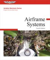 Aviation Mechanic Series. Airframe Systems