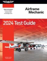 2024 Airframe Mechanic Test Guide