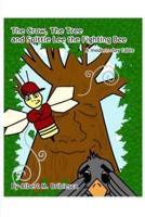 The Crow, The Tree and Spittle Lee the Fighting Bee