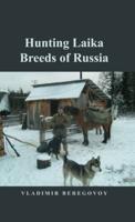 Hunting Laika Breeds of Russia