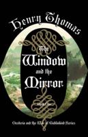 The Window and the Mirror