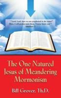 The One Natured Jesus of Meandering Mormonism