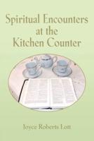 SPIRITUAL ENCOUNTERS AT THE KITCHEN COUNTER