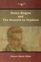 Duino Elegies and The Sonnets to Orpheus