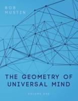 The Geometry of Universal Mind