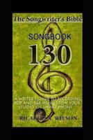 The Songwriter's Bible - SONGBOOK 130