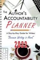The Author's Accountability Planner 2022