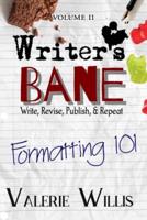 Writer's Bane - Formatting 101