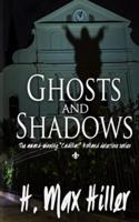 Ghosts and Shadows: A Cadillac Holland Mystery