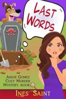 Last Words (An Angie Gomez Murder Mystery, Book 1)