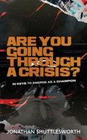 Are You Going Through a Crisis?
