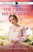 The Twelve Mile School