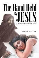 The Hand Held By Jesus: A Connection with God