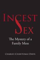 Incest: The Mystery of a Family Mess