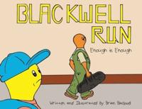Blackwell Run: Enough is Enough