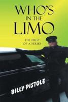 Who's in the Limo: The first of a series