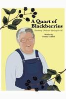 A Quart of Blackberries: Thanking the Lord Through It All