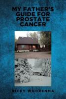 My Father's Guide for Prostate Cancer