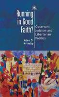 Running in Good Faith?: Observant Judaism and Libertarian Politics